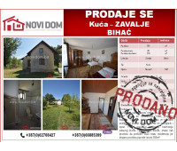 PRODANO! Kuća - Zavalje - BIHAĆ 